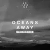 Oceans Away Mansionair Remix