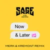 Now and Later Merk & Kremont Remix