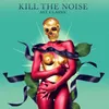 Kill It 4 The Kids (feat. AWOLNATION & R.City) Nom De Strip Remix