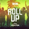 Roll Up (feat. Marko Penn)