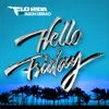 About Hello Friday (feat. Jason Derulo) Song