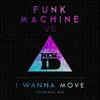 About I Wanna Move Original Mix Song