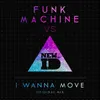 I Wanna Move Original Mix