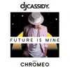 Future Is Mine (feat. Chromeo)