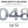 About Don't Stop Get It (feat. Kid Sister) Song