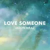 About Love Someone Song