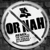 Or Nah (feat. The Weeknd, Wiz Khalifa & DJ Mustard) [Remix]