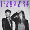 I Love It (feat. Charli XCX) Cobra Starship Remix; Radio Edit