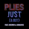 Just (A Bit) (feat. Jeremih & Ludacris)