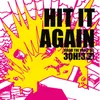 About Hit It Again Single Version Song
