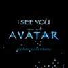 I See You (Theme from Avatar) Cosmic Gate Club Mix