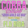 About Good Girls Go Bad (Frank E Remix) [feat. Flo Rida] Frank E Remix Song