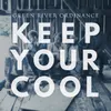 About Keep Your Cool Radio Edit Song