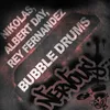 Bubble Drums Original Mix