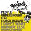 I Don't Want Nobody Else feat. Sharon Williams Original Mix