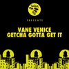 Getcha Gotta Get It Original Mix