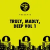 Truly, Madly, Deep - Vol 1 Continuous Mix