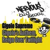 Gigolo's Anthem Dub Mix