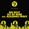 Say My Name (feat. Alexandra Prince) Edit