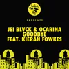 Goodbye (feat. Kieran Fowkes) Tone Of Arc Remix