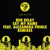 Say My Name (feat. Alexandra Prince) Bassline Shizzle Mix