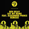 Say My Name (feat. Alexandra Prince) Superdope Remix