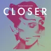 Closer Ted Gowans Remix
