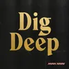 About Dig Deep Song