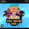About Fly With You Song
