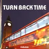 Turn Back Time