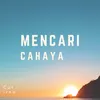 About Mencari Cahaya Song