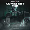 KOMM MIT MIR (feat. Lil Lano)