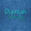 Diamlah Sayang