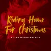 About Riding Home For Christmas Song