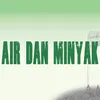 Air Dan Minyak