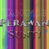 Tangise Perawan Sunti