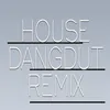 Kopi Dangdut (House Mix)