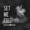 About Set Me Free Song