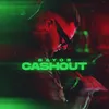 About CASHOUT Song