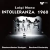 Nono: Intolleranza 1960, Pt. 2, Scene 3: "Bist du nicht mehr allein?" (Frau, Flüchtling, Gefährtin, Chor)