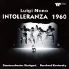 Nono: Intolleranza 1960, Pt. 2: Schlusschor. "Ihr die ihr auftauchen werder aus der Flut" (Chor)