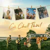 About Cứ Chill Thôi Song