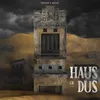 About Haus Of Dus Song