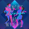 Dancing through the night (feat. Takuro, Sophy)