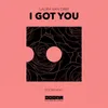 About I Got You Song