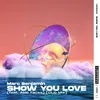 About Show You Love (feat. Able Faces) Club Mix Song