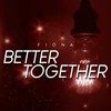 Better Together