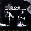 About Dos Desconocidos Song