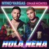 About Hola, Nena (feat. Omar Montes) Song