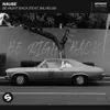 About Be Right Back (feat. WILHELM) Song